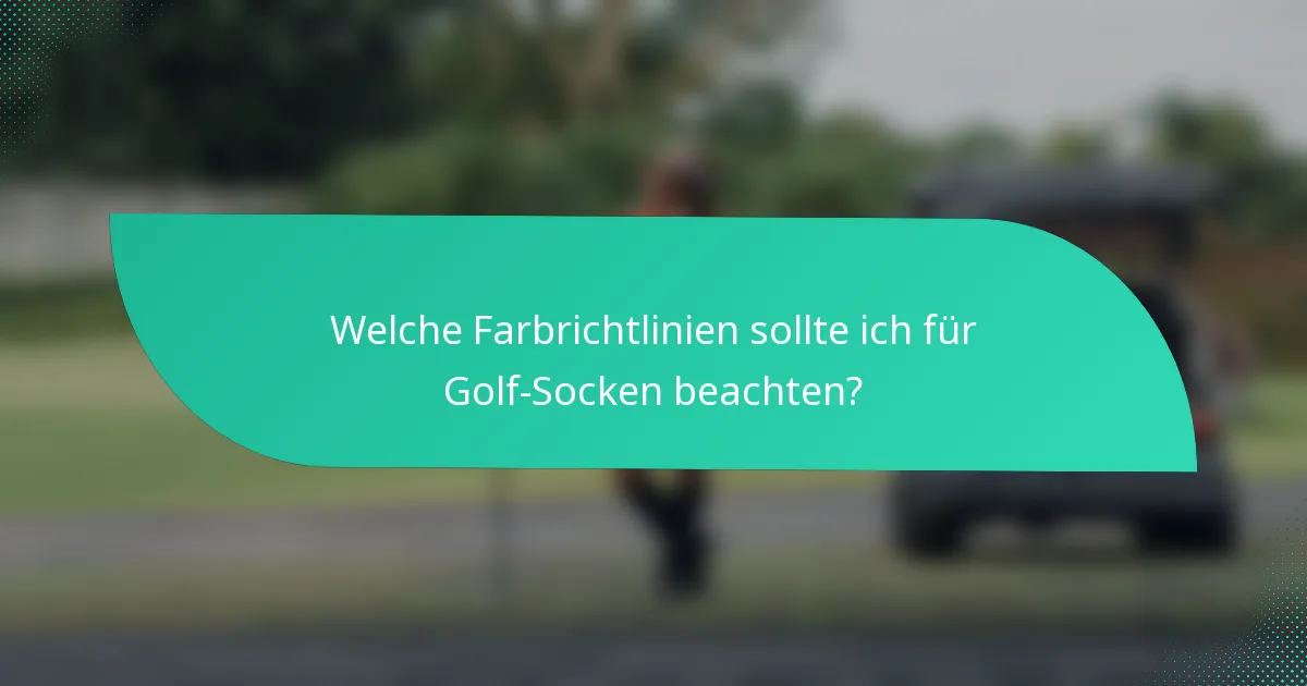 Welche Farbrichtlinien sollte ich für Golf-Socken beachten?